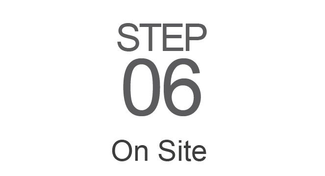 Step 6: On Site